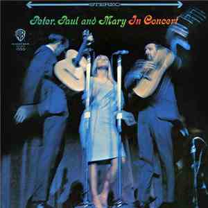 Peter, Paul & Mary - In Concert