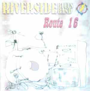 Riverside Blues Band - Route 16