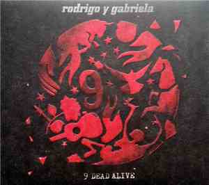 Rodrigo Y Gabriela - 9 Dead Alive
