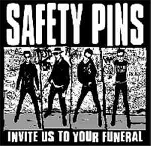 Safety Pins - Invite Us To Your Funeral