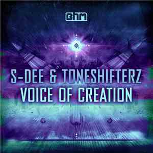 S-Dee & Toneshifterz - Voice Of Creation