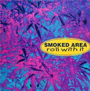 Smoked Area - Roll With It