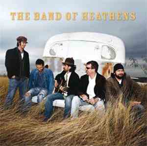 The Band Of Heathens - The Band Of Heathens