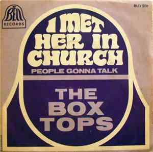 The Box Tops - I Met Her In Church / People Gonna Talk