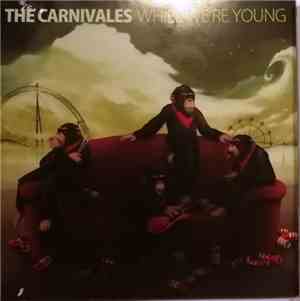 The Carnivales - While We're Young
