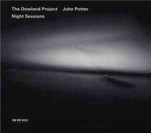 The Dowland Project, John Potter  - Night Sessions
