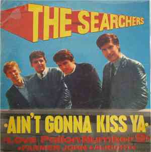 The Searchers - Ain't Gonna Kiss Ya