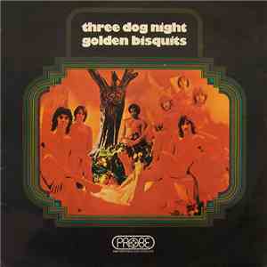 Three Dog Night - Golden Bisquits