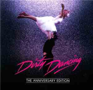 Various - Dirty Dancing - The Anniversary Edition
