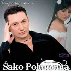 Šako Polumenta - Sanjao Sam San ...