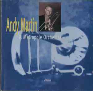 Andy Martin & Metropole Orchestra - Andy Martin & Metropole Orchestra