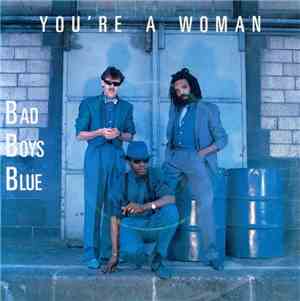 Bad Boys Blue - You're A Woman