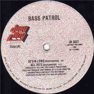 Bass Patrol - 30's-N-Lows / All Ho's