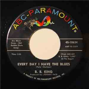B.B. King - Every Day I Have The Blues / It's My Own Fault