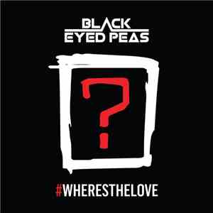 Black Eyed Peas Featuring The World  - #Wheresthelove