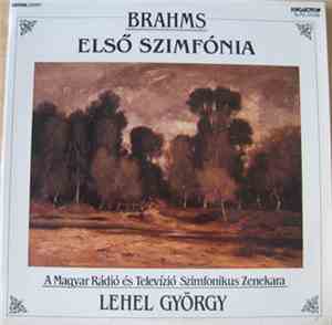 Brahms - Orchestra Of The Hungarian Radio And Television - György Lehel - Elso Szimfonia