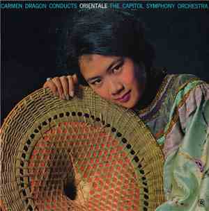 Carmen Dragon Conducts The Capitol Symphony Orchestra - Orientale