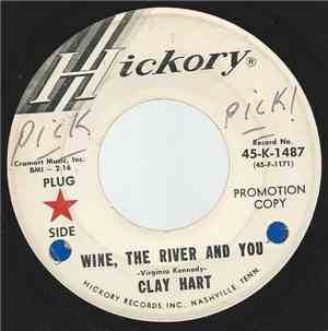 Clay Hart - Wine, The River And You
