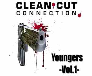 Clean Cut Connection Presents Clean Cut Youngers - Youngers Vol.1