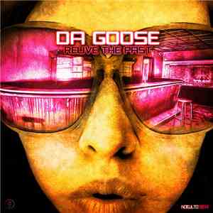 Da Goose - Relive The Past