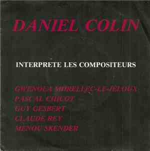 Daniel Colin - Interprète Les Compositeurs