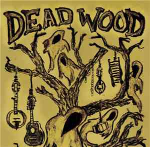 Dead Wood  - Spirit Away b​/​w CBA Blues