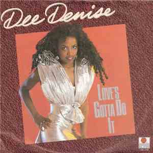 Dee Denise - Love's Gotta Do It