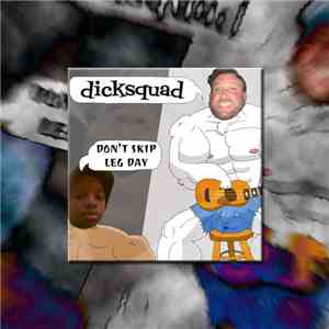 DICKSQUAD - Don't Skip Leg Day