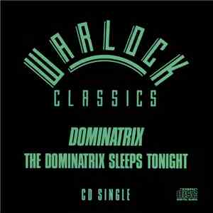 Dominatrix - The Dominatrix Sleeps Tonight