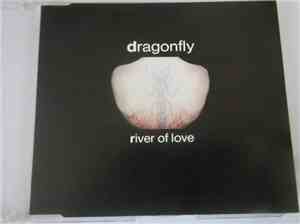 Dragonfly  - River Of Love