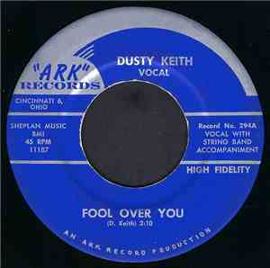 Dusty Keith - Fool Over You / Hold Me Baby