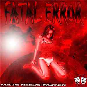 Fatal Error  - Mars Needs Women