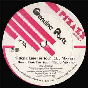 Genuine Parts - I Don't Care For You