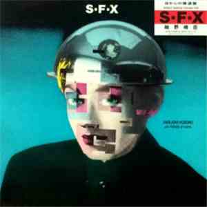 Haruomi Hosono With Friends Of Earth - S-F-X