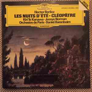 Hector Berlioz - Kiri Te Kanawa ▪ Jessye Norman, Orchestre De Paris ▪ Daniel Barenboim - Nuits D'été ▪ La Mort De Cléopâtre