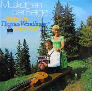 Hilde Ott, Thomas Wendlinger, Peter Oettl - Musikanten Der Berge
