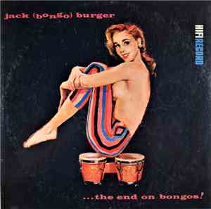 Jack (Bongo) Burger - The End On Bongos
