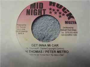 Jah Thomas & Peter Metro / Jah Thomas & Midnight Rock Crew - Get Inna Mi Car / Get Inna Mi Dub