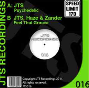 JTS / JTS, Haze  & Zander  - Psychedelic / Feel That Groove
