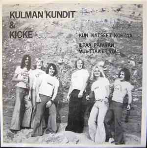 Kicke & Kulman Kundit - Iltaa Päivään Muuttaa Et Voi / Kun Katseet Kohtaa