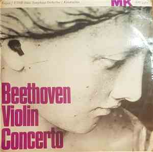 L. Beethoven, L. Kogan, USSR State Symphony Orchestra, K. Kondrashin - Concerto For Violin And Orchestra in D Major, Op. 61