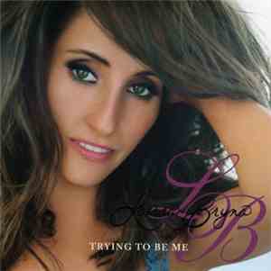 Laura Bryna - Trying To Be Me