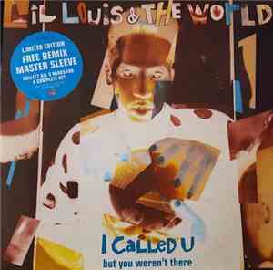Lil Louis & The World - I Called U (But You Weren't There)