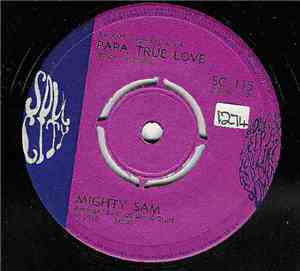 Mighty Sam - Papa True Love
