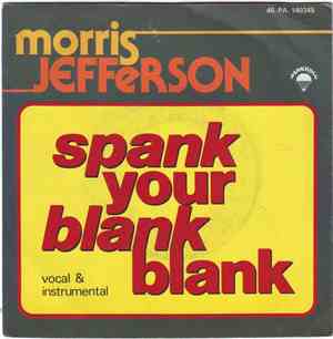 Morris Jefferson - Spank Your Blank Blank