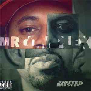 Mr. Complex - Twisted Mister