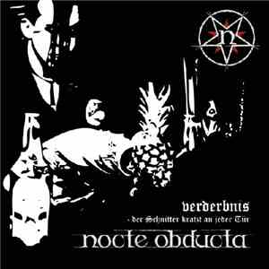 Nocte Obducta - Verderbnis - Der Schnitter Kratzt An Jeder Tür