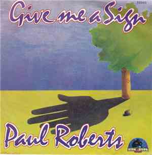 Paul Roberts  - Give Me A Sign