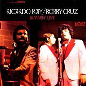 Ricardo Ray / Bobby Cruz - Jammin' Live