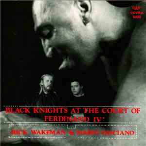 Rick Wakeman And Mario Fasciano - Black Knights At The Court Of Ferdinand IV
